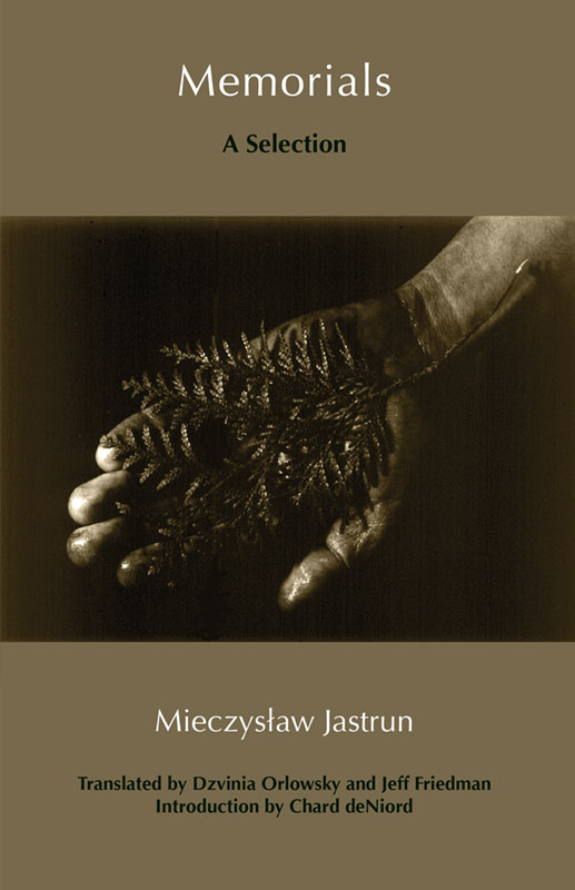 Book of poems by Mieczyslaw Jastrun. Translated by Dzvinia Orlowsky & Jeff Friedman. Diálogos, 2014.